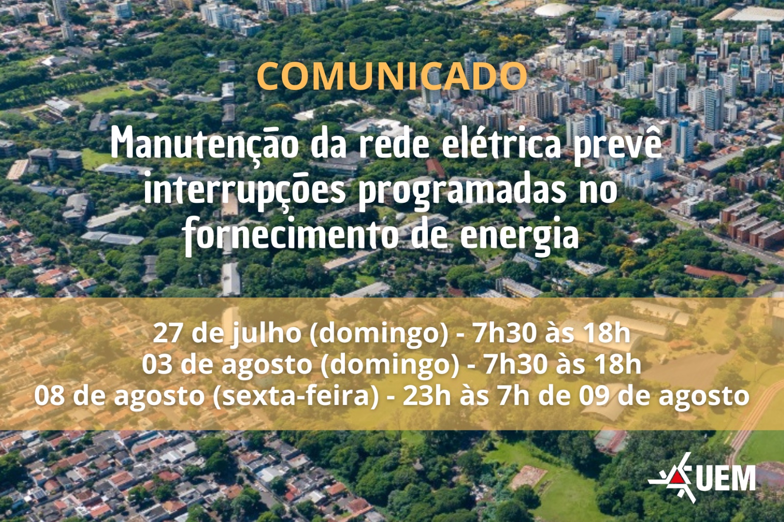 Conforme informação da PCU, interrupção programada no fornecimento de energia na UEM será realizada em três datas