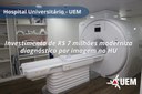 Investimento de R$ 7 milhões moderniza diagnóstico por imagem no HU