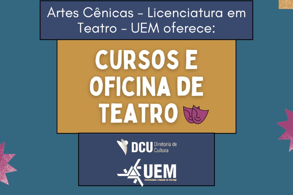 Projeto PEPT oferece cursos de iniciação e cenas autorais no Teatro Universitário de Maringá